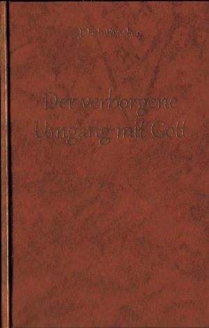 Der verborgene Umgang mit Gott