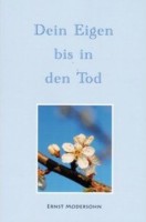  Dein Eigen bis in den Tod