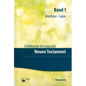 Einführende Vorträge zum Neuen Testament, Band 1