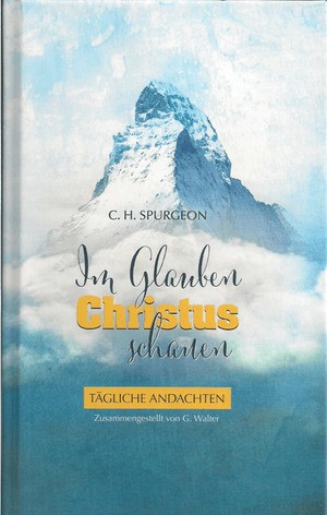 Im Glauben Christus schauen - Tägliche Andachten