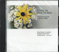 Stark in dem Herrn - Gesamtchorlieder 2018