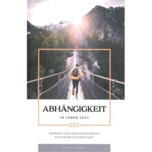 Abhängigkeit im Leben Jesu