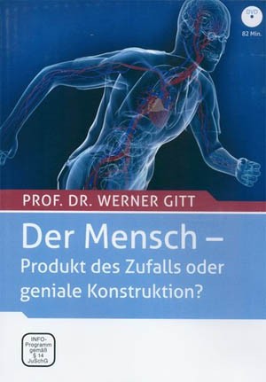 Der Mensch - Produkt des Zufalls oder geniale Konstruktion? - DVD