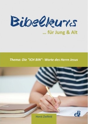 Bibelkurs für Jung und Alt - "Ich bin"