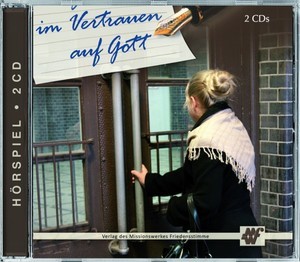 Im Vertrauen auf Gott - Hörspiel