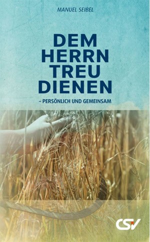 Dem Herrn treu dienen