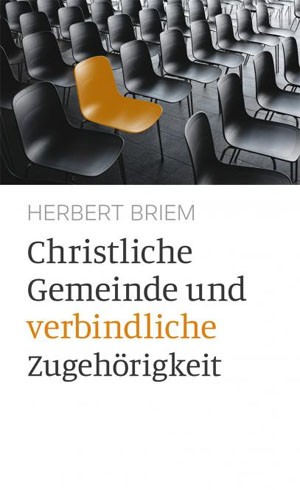 Christliche Gemeinde und verbindliche Zugehörigkeit