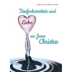 Tauferkenntnis und Liebe zu Jesus Christus