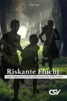 Riskante Flucht