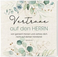 Leinwandbild "Vertraue auf den HERRN" 30x30cm 