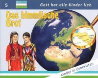 Das himmlische Brot - Missionsgeschichten 5