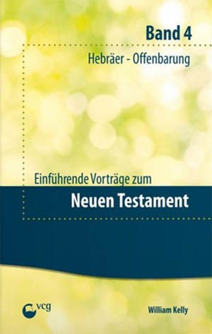 Einführende Vorträge zum Neuen Testament, Band 4