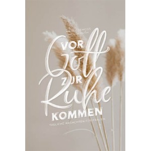 Vor Gott zur Ruhe kommen