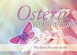 Ostern und die Auferstehung