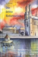 Die dritte Reformation (Die Täuferbewegung) 