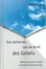 Das Geheimnis und die Kraft des Gebets