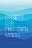 Jenseits der endlosen Meere