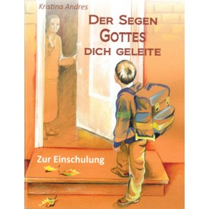 Der Segen Gottes dich geleite