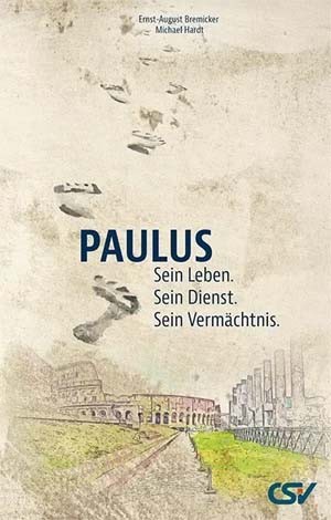 Paulus – Sein Leben. Sein Dienst. Sein Vermächtnis.