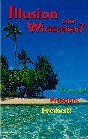 Illusion oder Wirklichkeit?