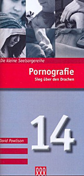 Pornografie - Kleine Seelsorgereihe Nr. 14