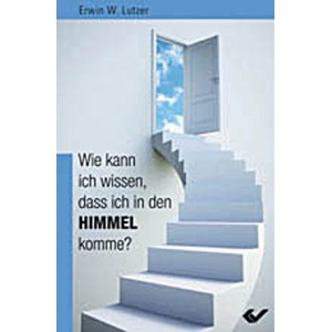 Wie kann ich wissen, dass ich in den Himmel komme?