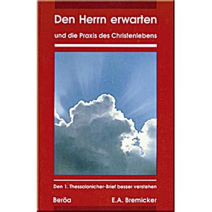 Den Herrn erwarten und die Praxis des Christenlebens