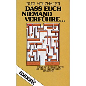 Dass euch niemand verführe ...