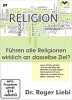 Führen alle Religionen wirklich an dasselbe Ziel? - DVD