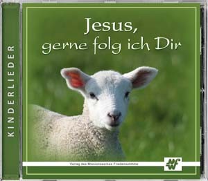 Jesus, gerne folg ich Dir – Kinderlieder CD