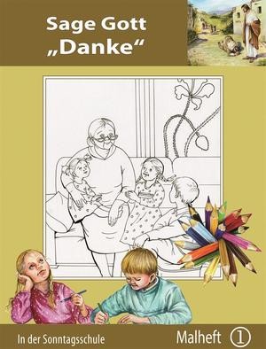 Malheft: Sage Gott "Danke"