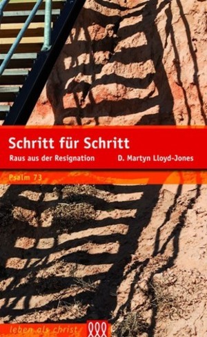 Schritt für Schritt - Psalm 73