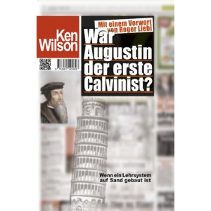 War Augustin der erste Calvinist?